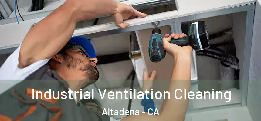  Industrial Ventilation Cleaning Altadena - CA