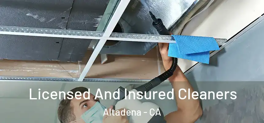 Licensed And Insured Cleaners Altadena - CA
