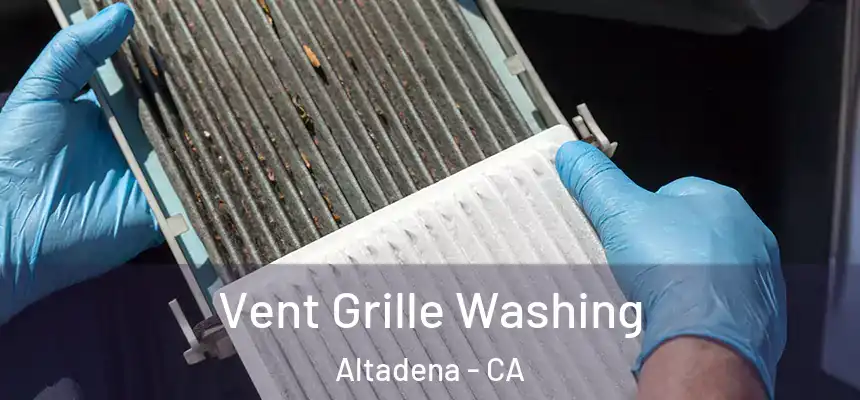  Vent Grille Washing Altadena - CA